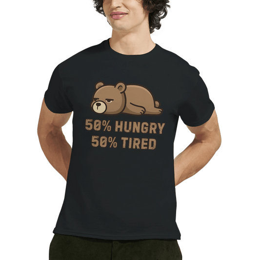 "50% Hungry, 50% Tired" – Lazy Bear T-Shirt – Funny Mood Tee – Cute Unisex Graphic Shirt for Everyday Struggle (Black) - MildPrint.store