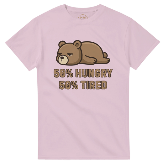 "50% Hungry, 50% Tired" – Lazy Bear T-Shirt – Funny Mood Tee – Cute Unisex Graphic Shirt for Everyday Struggle (Light Pink) - MildPrint.store