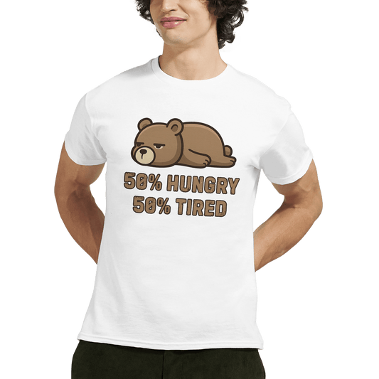 "50% Hungry, 50% Tired" – Lazy Bear T-Shirt – Funny Mood Tee – Cute Unisex Graphic Shirt for Everyday Struggle (White) - MildPrint.store