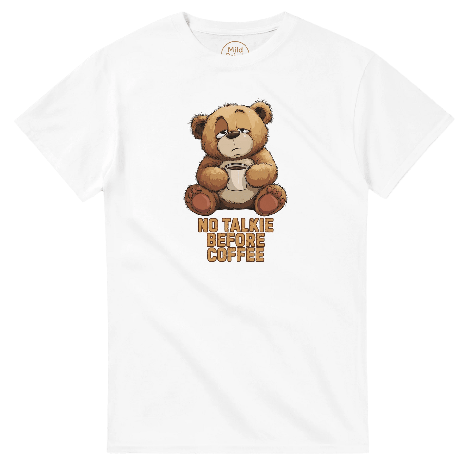 "No Talkie Before Coffee" – Funny Coffee Bear T-Shirt – Cute Lazy Morning Tee – Unisex Graphic Shirt for Caffeine Lovers (White) - MildPrint.store