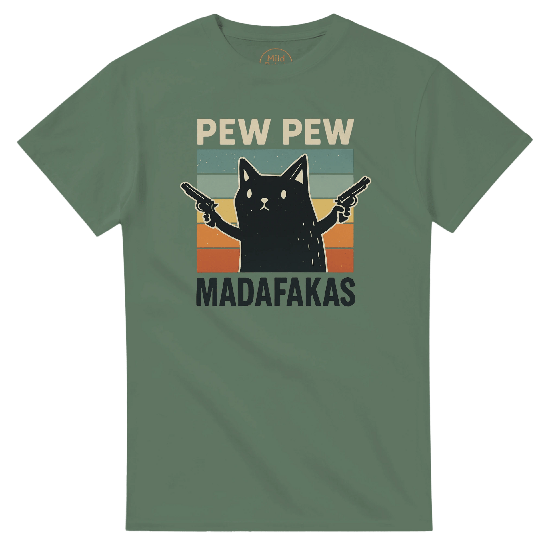 "Pew Pew Madafakas" – Funny Cat T-Shirt – Retro Meme Gun Cat Tee – Sarcastic Graphic Shirt Unisex (Military Green) - MildPrint.store