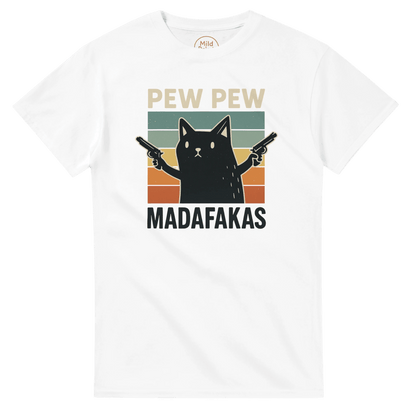 "Pew Pew Madafakas" – Funny Cat T-Shirt – Retro Meme Gun Cat Tee – Sarcastic Graphic Shirt Unisex (White) - MildPrint.store